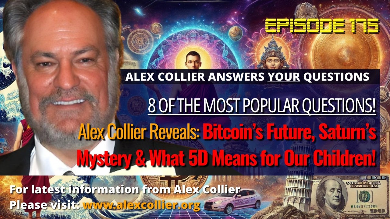 Alex Collier Reveals Bitcoin’s Future, Saturn’s Mystery & What 5D Means for Our Children!