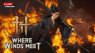 【観るゲームLIVE】風燕伝 Where Winds Meet  DAY9/無実況LIVE/No Commentary Live Gaming