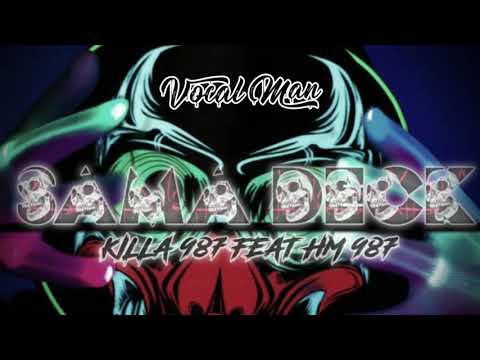 SAMA DECK Dj Killa987 x HM 987
