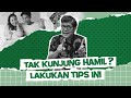 TIPS AGAR CEPAT HAMIL LAKUKAN SEKARANG AGAR CEPAT KESAMPEAN