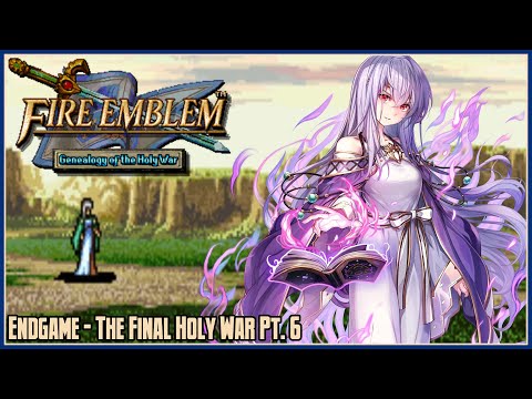 Fire Emblem 4: Genealogy of the Holy War Part 54 – Endgame: The Final Holy War Pt. 6