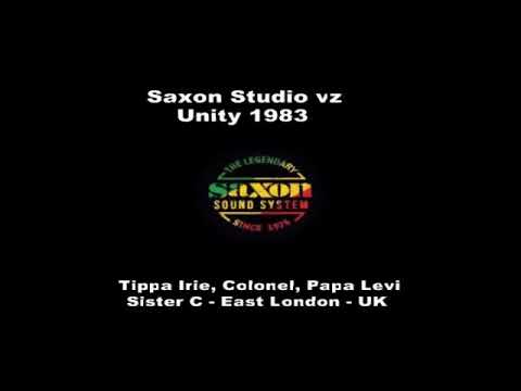 Saxon Studio vz Unity 1983 (AUDIO) ft Tippa Irie, Colonel, Levi, Sister C - London - Guvnas Copy