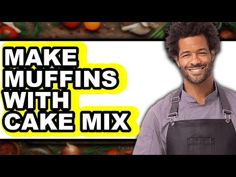 How To Make Muffins With Cake Mix - Full Guide