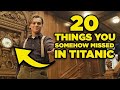 20 Things You Somehow Missed In Titanic