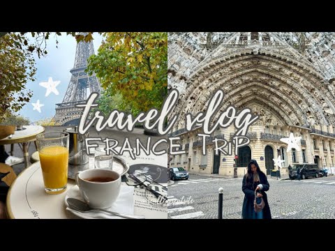 A Week in France! Exploring Paris and Rouen