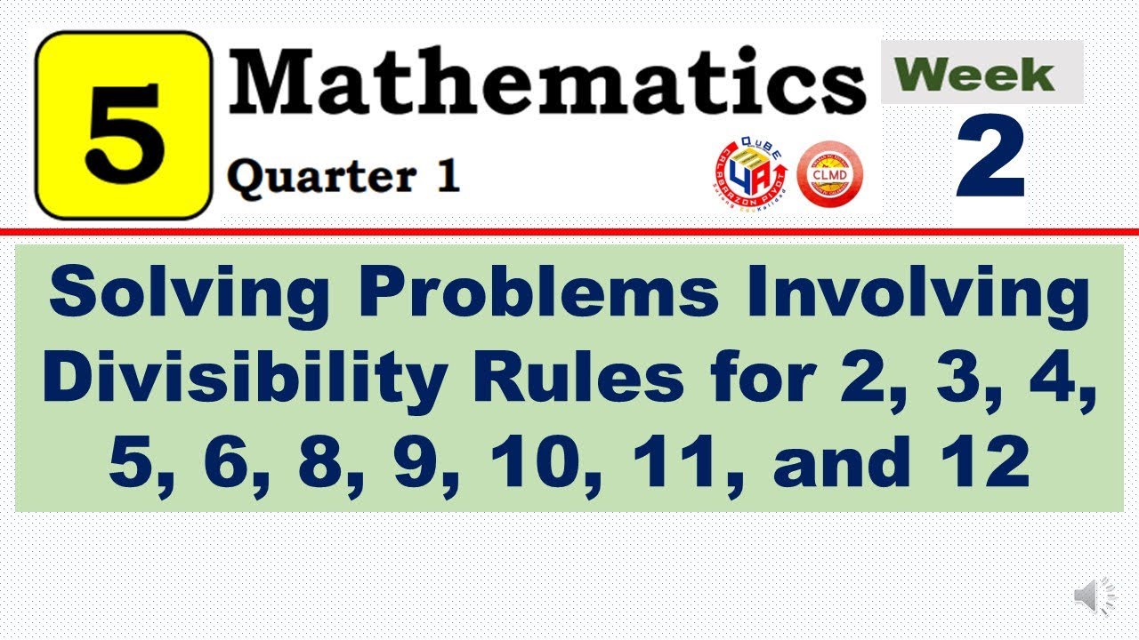 Putar video MATH 5 Q1 WEEK 2 SOLVING PROBLEMS INVOLVING DIVISIBILITY RULES FOR 2, 3, 4, 5, 6, 8, 9, 10, 11 & 12 sekarang MATH 5 Q1 WEEK 2 SOLVING PROBLEMS INVOLVING DIVISIBILITY RULES FOR 2, 3, 4, 5, 6, 8, 9, 10, 11 & 12
