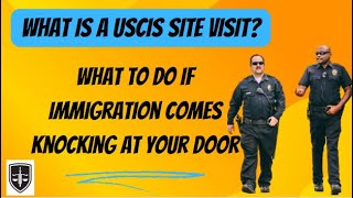 What is a USCIS site visit and 5 things to expect (www.lawofficehouston.com)
