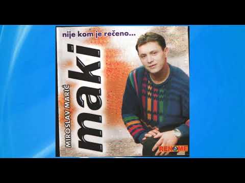 Miroslav Maric Maki - Smiri se srce - (Audio 2000)