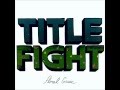 Title Fight-Like A Ritual (w/Lyrics) 