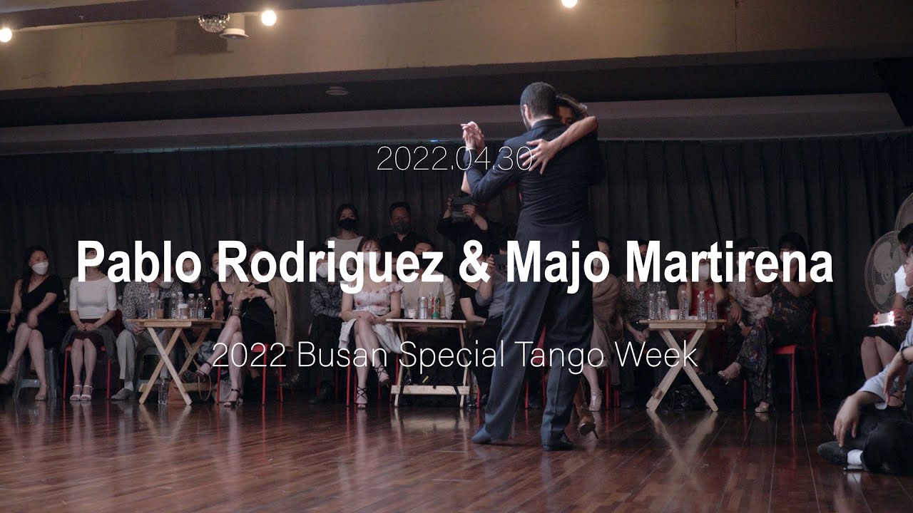 [ Tango ] 2022.04.30 Pablo Rodriguez & Majo Martirena - Show.No.2