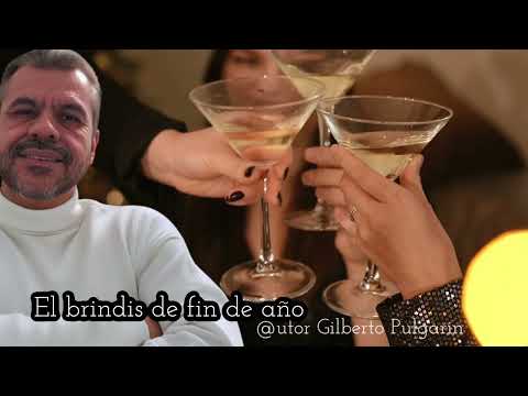 Brindis fin de año.  Tango.  @utor Gilberto Pulgarin. Copyrights