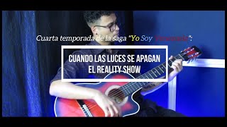 Yo Soy Venezuela: Cuando Las Luces Se Apagan (El Reality Show) | Película Oficial