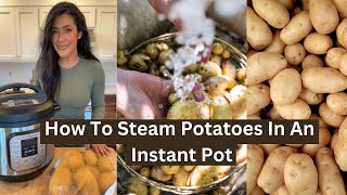 Weekly Potato Prep // How I Steam My Potatoes In An Instant Pot