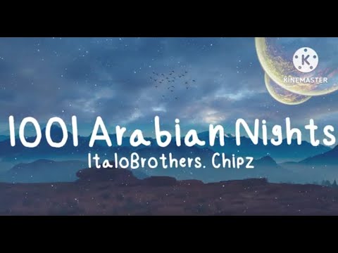 1001 Arabian Nights (Lyrics) - ItaloBrothers, Chipz
