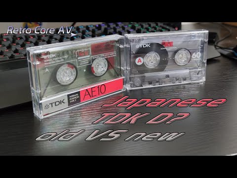 The Japanese TDK D?  The AE, Old VS New
