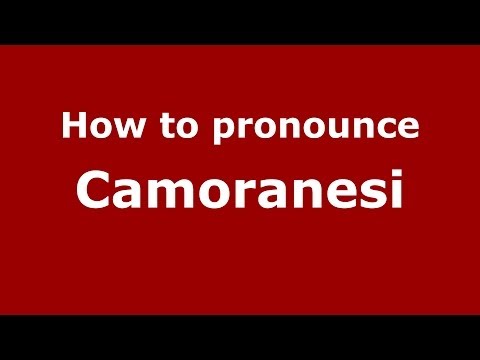 How to pronounce Camoranesi