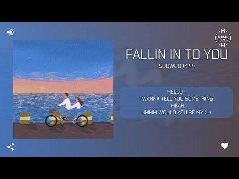 soowoo (수우) - Fallin in to you [가사]