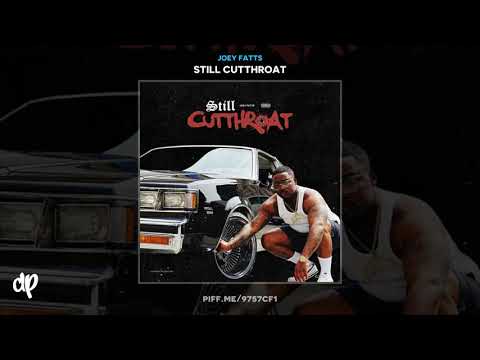 Joey Fatts - Won't Go Feat Blxst [Still Cutthroat]