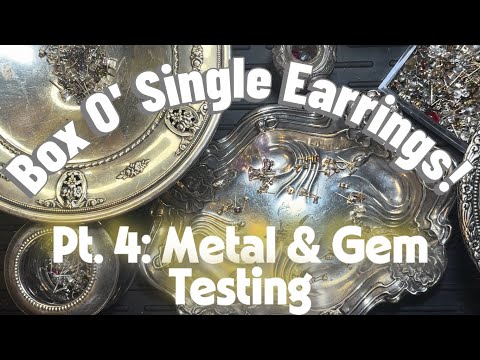 Earring Gem & Metal Testing... Box O' Singles Finale #gold #diamond #jewelry #earrings #silver #925