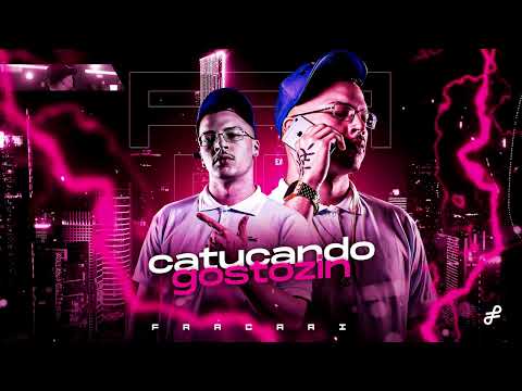 MEGA CATUCANDO GOSTOZIN - DJ FRACARI