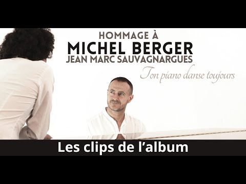 Les clips de l'album Ton piano danse toujours — Hommage à Michel Berger