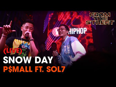 Sol7 x P$mall - SNOWDAY | Live at From The Street SHOW