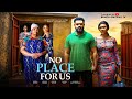No Place For Us Benita Onyiuke Stephen Odimgbe Chinyere Wilfred Family Drama Romance 2026