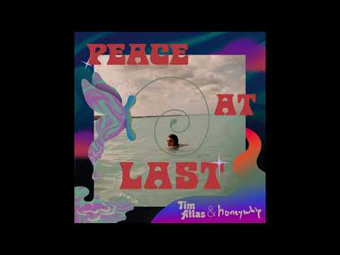 Tim Atlas & Honeywhip - Peace at Last