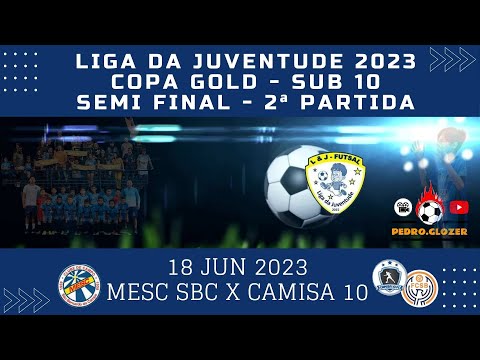 CAMISA10 X MESC - Liga da Juventude Copa Gold 2023 - Semi Final Ouro -- Sub 10 (2º jogo)