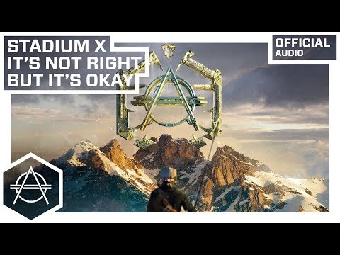 Stadiumx  - It's Not Right But It's Okay (Extended Mix) (Official Audio)