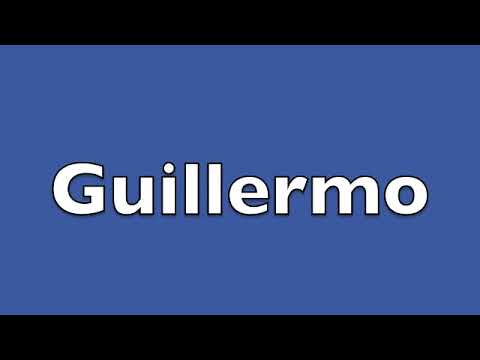 How to pronounce Guillermo