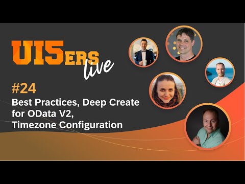 UI5ers live #24: Best Practices, Deep Create for OData V2, Timezone Configuration