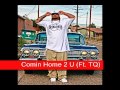 D-Eazy - Comin Home 2 U (Feat. TQ)