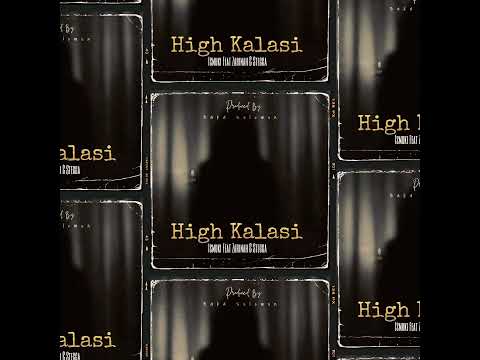 Ismuki - High Kalasi Feat Zarinah & Stegga[ official Audio]