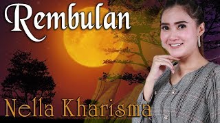Download lagu REMBULAN ~ Nella Kharisma   |   Fersi TERMERDU mp3 Download lagu REMBULAN ~ Nella Kharisma   |   Fersi TERMERDU mp3