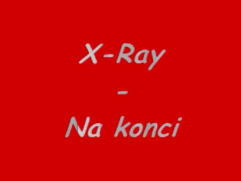 X-Ray - Na konci