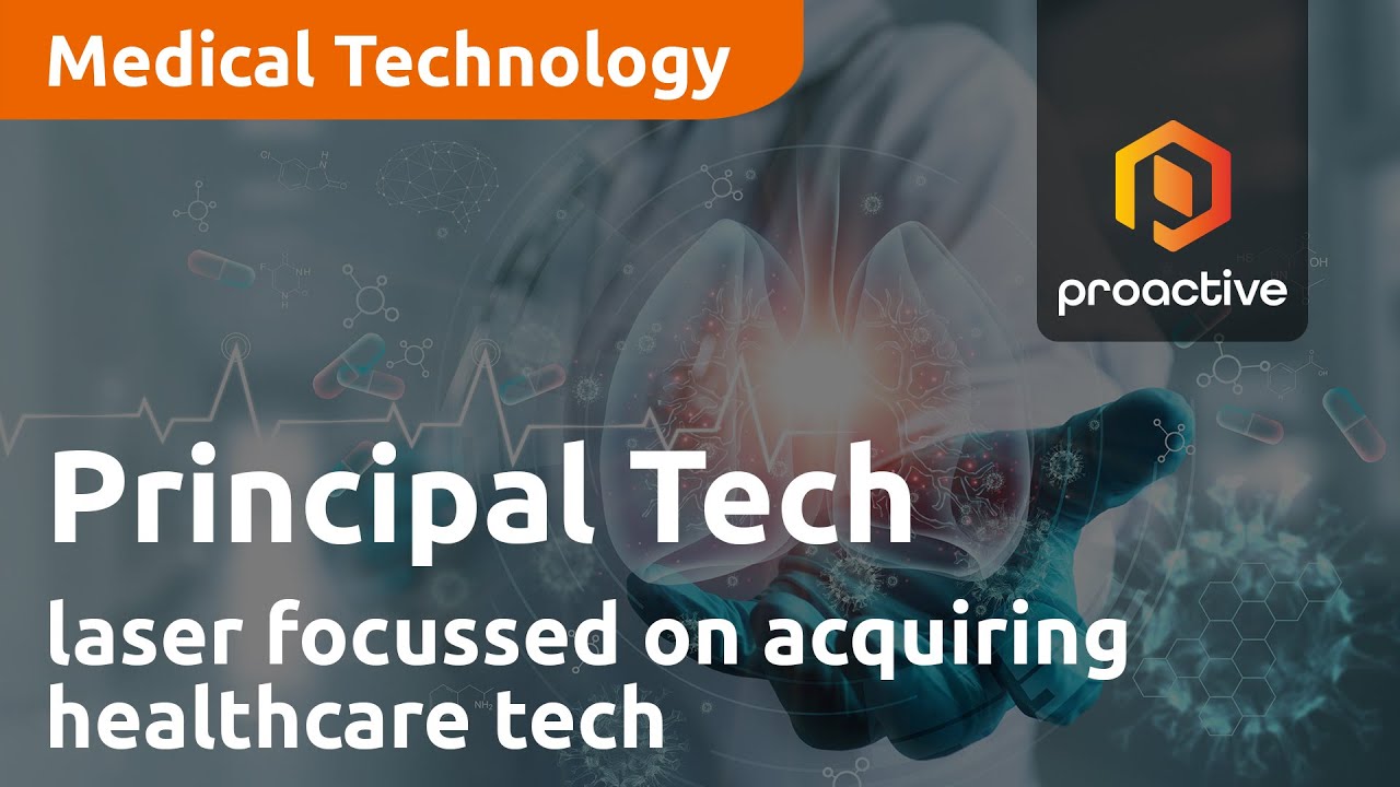 Principal Technologies is laser focussed on acquiring healthcare tech to launch in North America