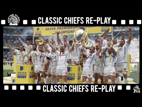 🎥 🏉 Classic Chiefs Re-Play 🎥 🏉 Exeter Chiefs v Wasps Premiership Final 2016/17