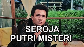 Download lagu Seroja ( Putri misteri ) DENDEN GONJALEZ mp3