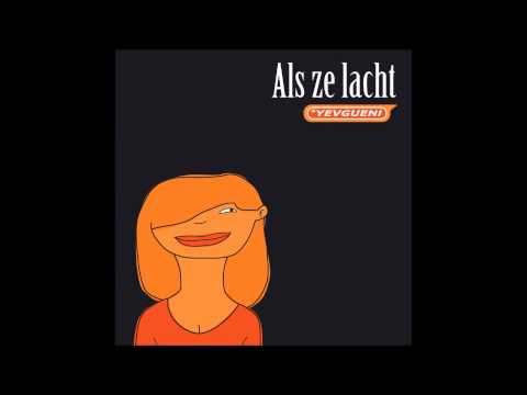 Yevgueni - Als Ze Lacht [official instrumental]