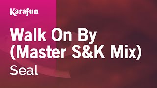 Karaoke Walk On By (Master S&amp;K Mix) - Seal *