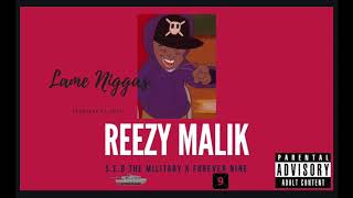 Reezy Malik - Lame Niggas