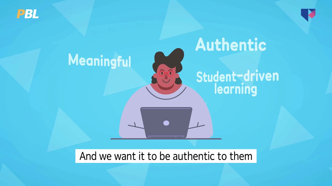 Intro to Project Based Learning (PBL 1/8)