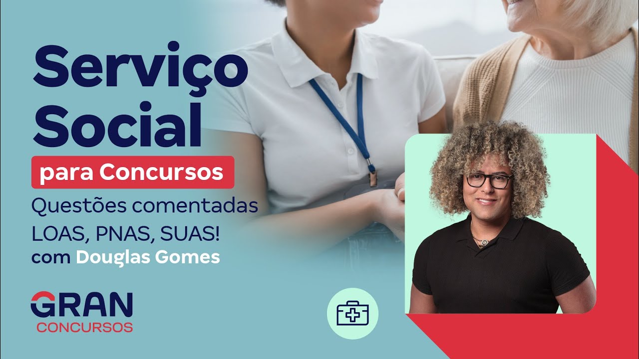 Serviço Social para Concursos: Questões comentadas LOAS, PNAS, SUAS !