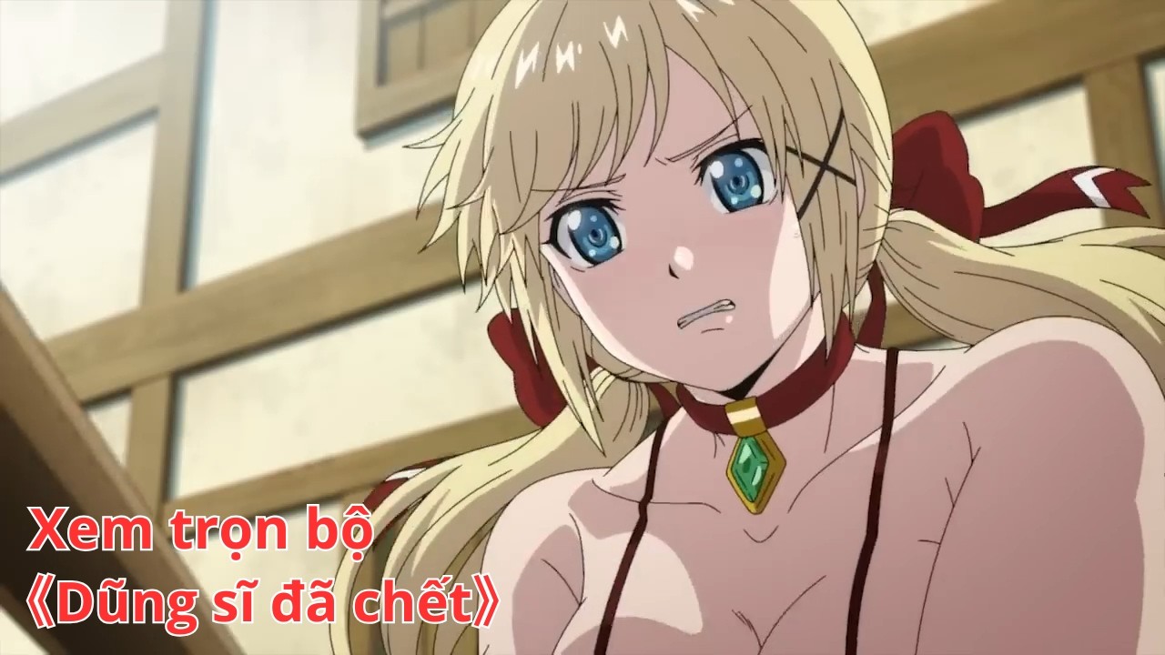 [Anime trọn bộ] Dũng sĩ đã chết [Việt sub]