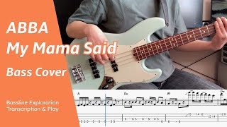 ABBA - My Mama Said - Bass Cover