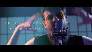 Bezubaan Haadsa - Music Video - Ashwin Srinivasan - YouTube
