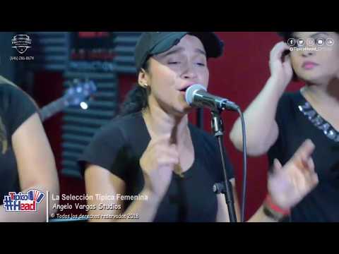 La Selección Típica Femenina EN VIVO -  Siempre Tú #LiveSession