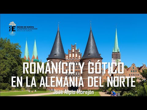 Maravillas del Románico y Gótico en la Alemania del Norte. José Alipio Morejón