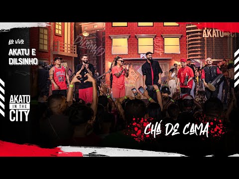 Akatu e Dilsinho • Chá de Cama | DVD Akatu In The City